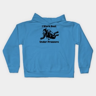 I Work Well Under Pressure Kids Hoodie